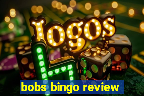 bobs bingo review