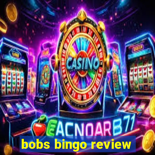 bobs bingo review