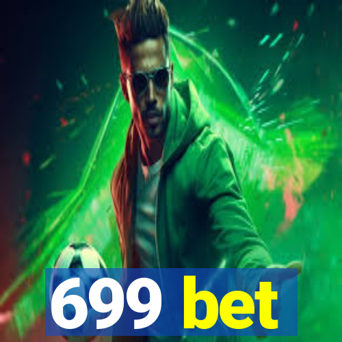 699 bet