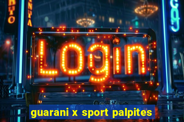 guarani x sport palpites