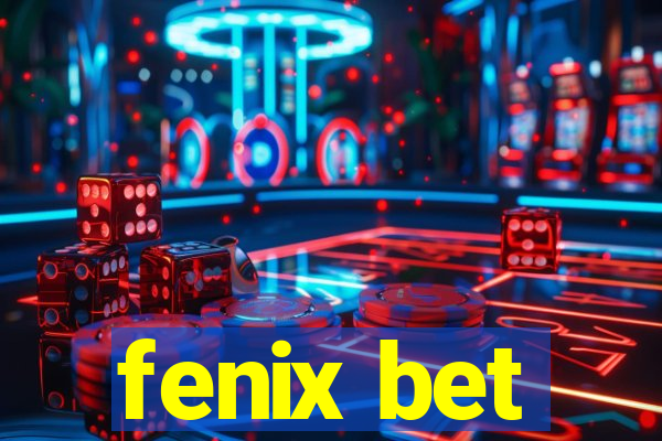 fenix bet