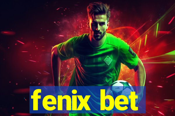 fenix bet