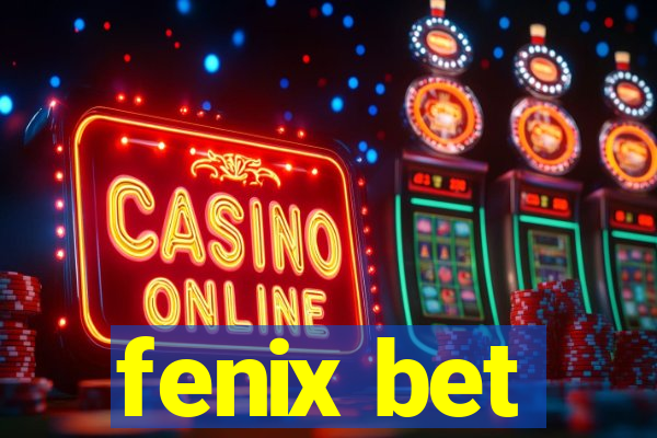 fenix bet