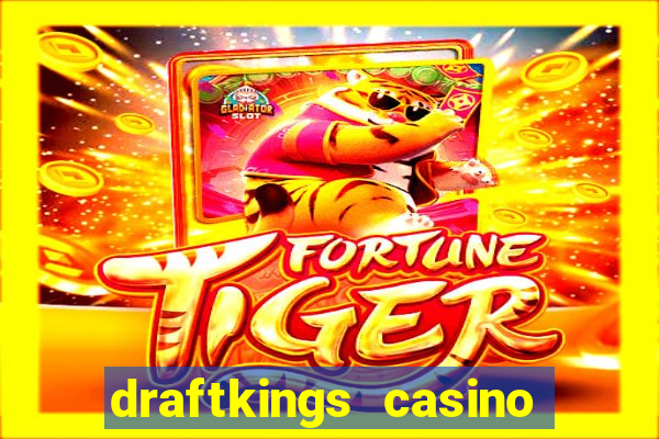 draftkings casino wv promo code