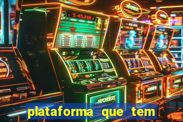 plataforma que tem o jogo do tigre