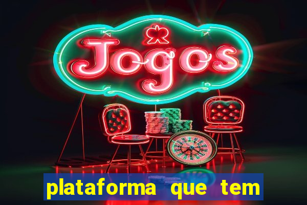 plataforma que tem o jogo do tigre