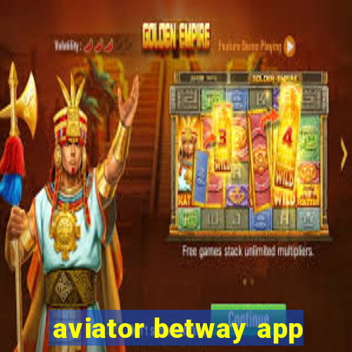 aviator betway app