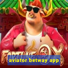 aviator betway app