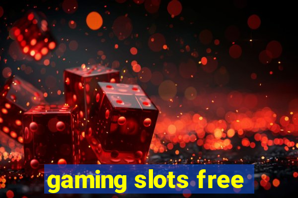 gaming slots free