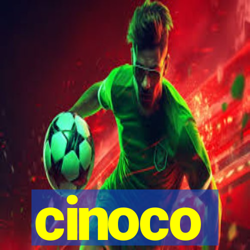 cinoco