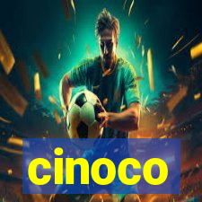 cinoco