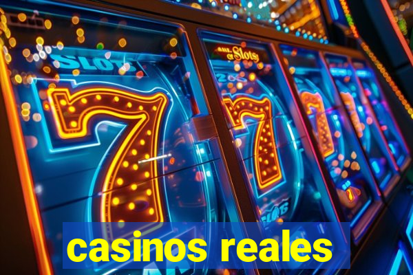 casinos reales