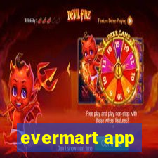 evermart app