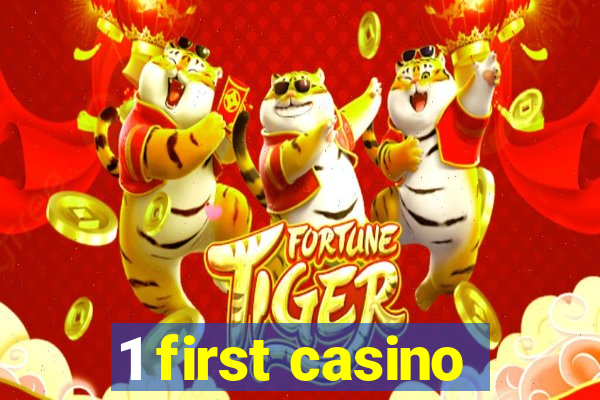 1 first casino