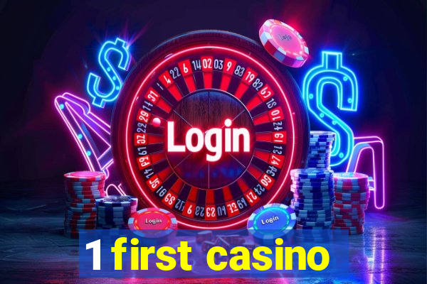 1 first casino