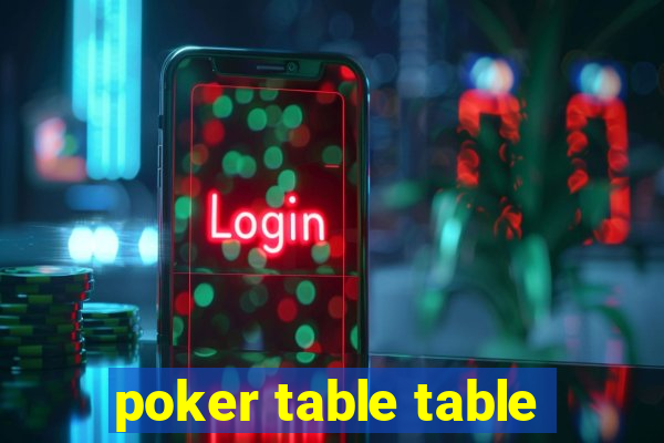 poker table table