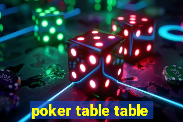 poker table table