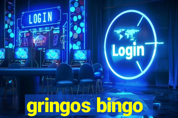 gringos bingo