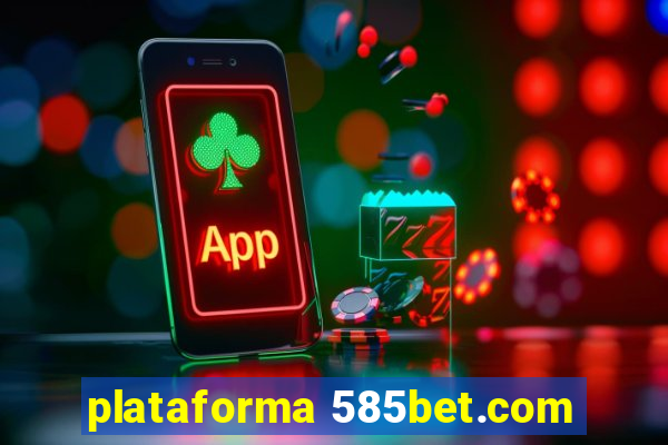 plataforma 585bet.com