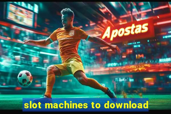 slot machines to download