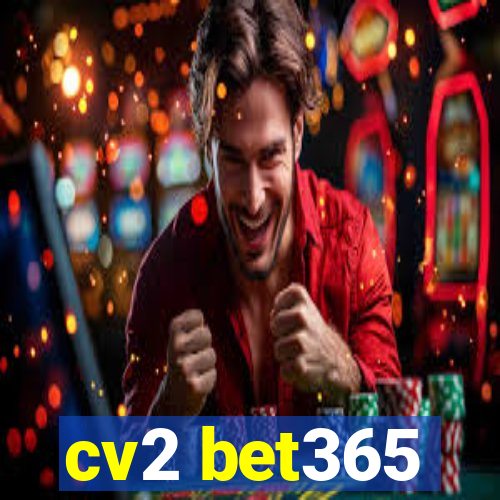 cv2 bet365