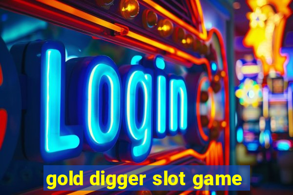 gold digger slot game