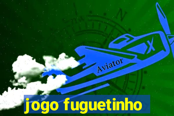 jogo fuguetinho