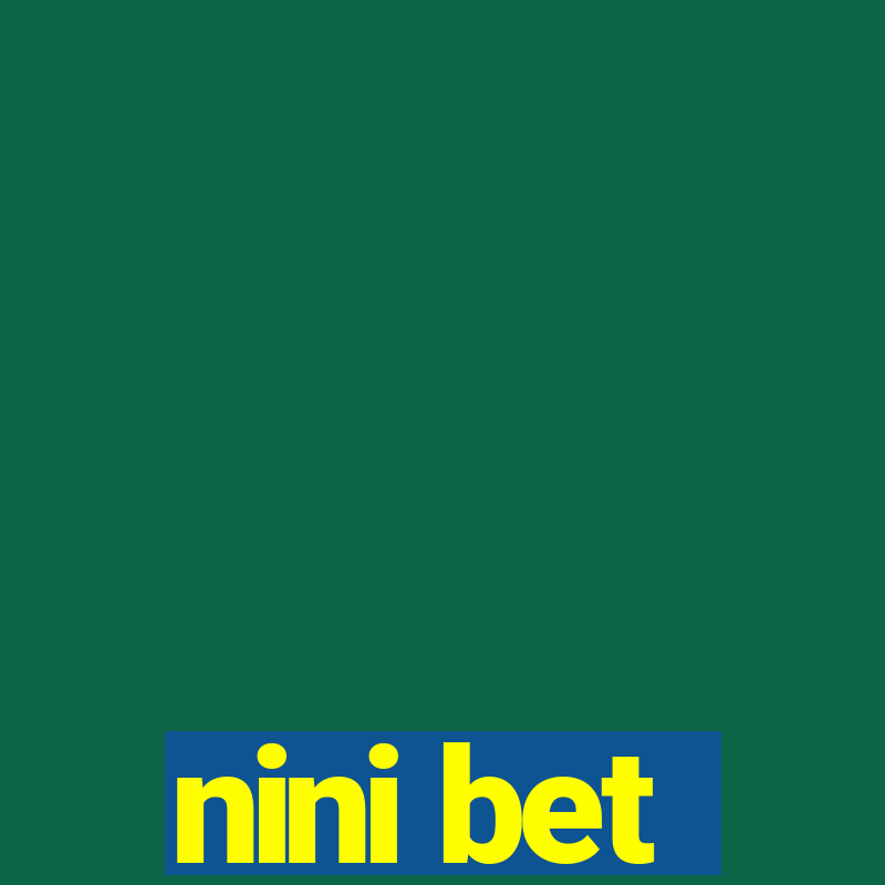 nini bet