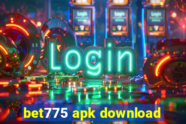 bet775 apk download