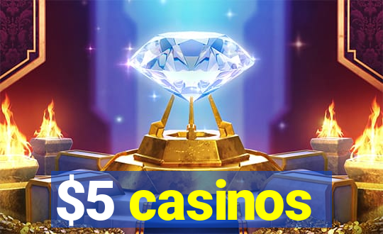 $5 casinos