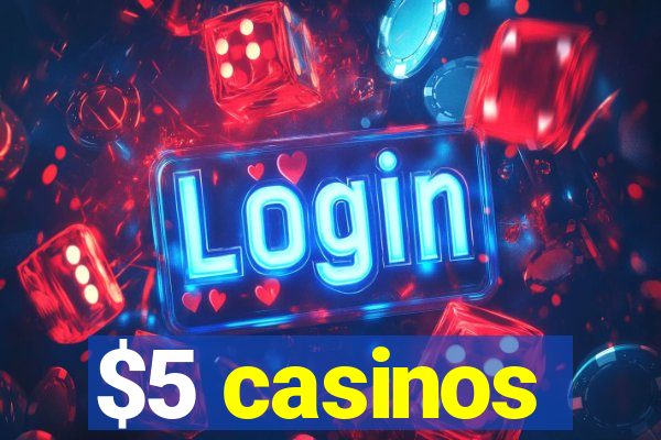 $5 casinos