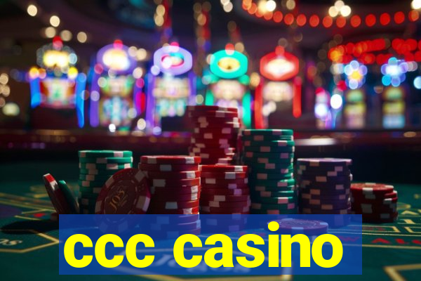 ccc casino