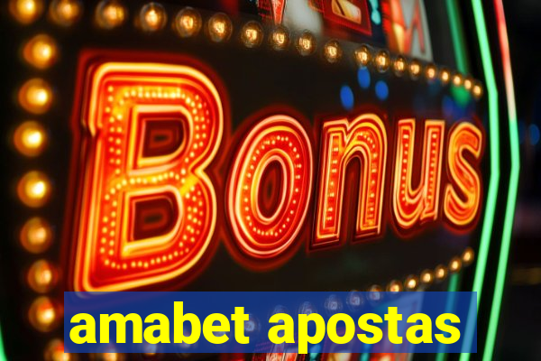 amabet apostas