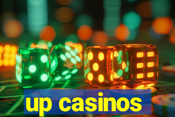 up casinos