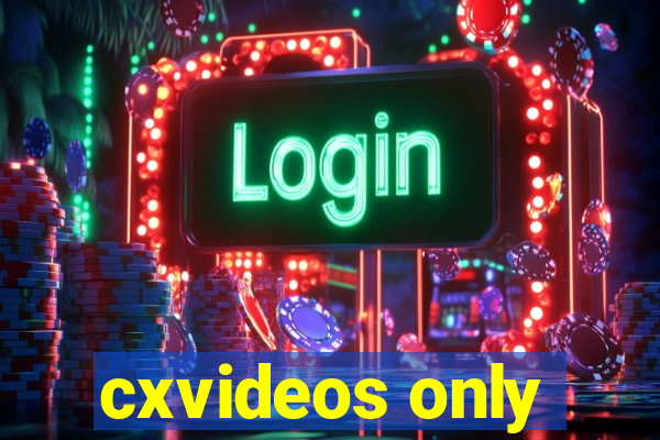 cxvideos only