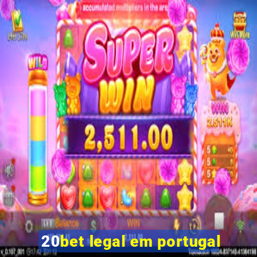 20bet legal em portugal