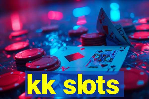 kk slots