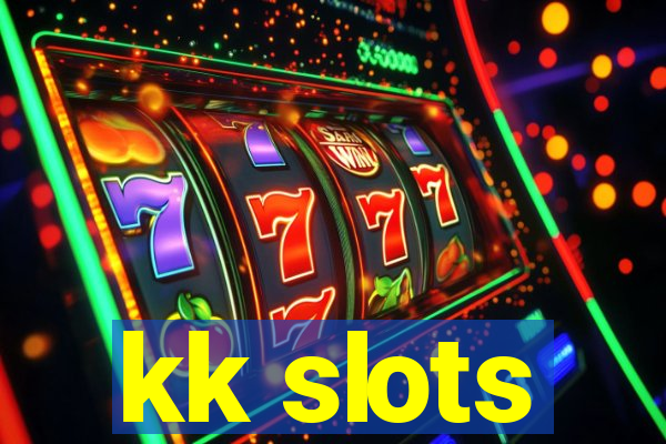 kk slots