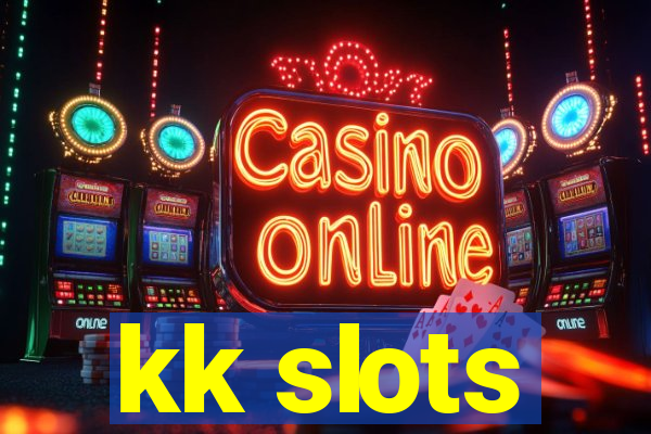 kk slots