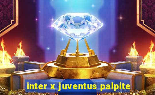 inter x juventus palpite