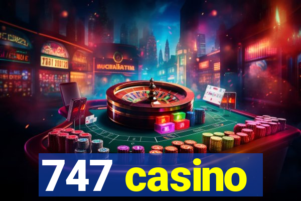 747 casino