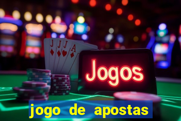 jogo de apostas para ganhar dinheiro