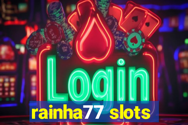 rainha77 slots