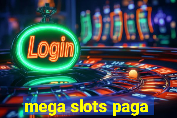 mega slots paga