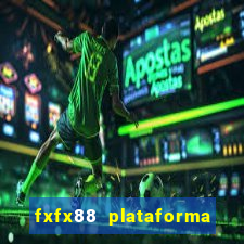 fxfx88 plataforma de jogos