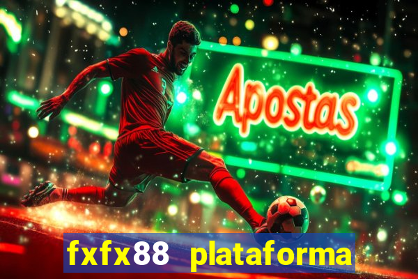 fxfx88 plataforma de jogos