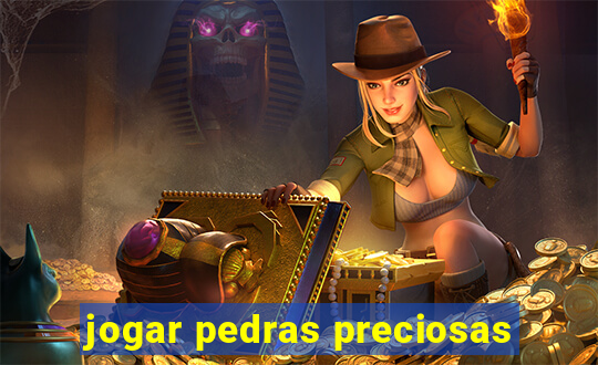 jogar pedras preciosas