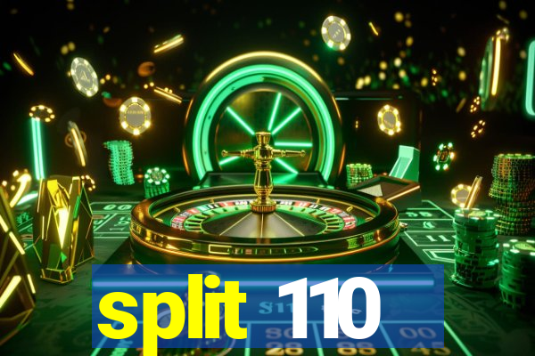 split 110