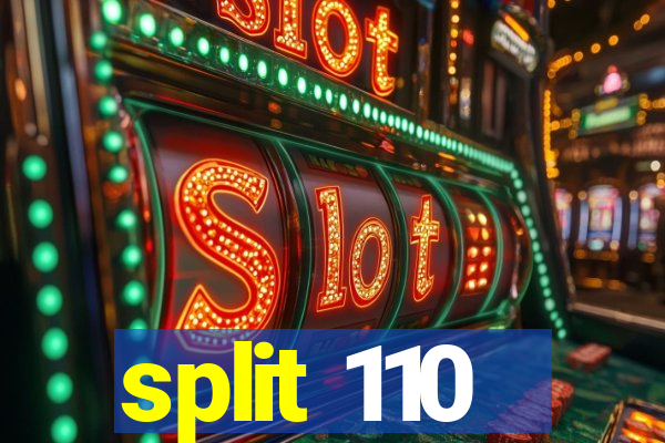 split 110