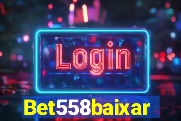 Bet558baixar